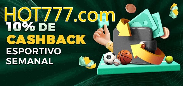 10% de bônus de cashback na HOT777.com